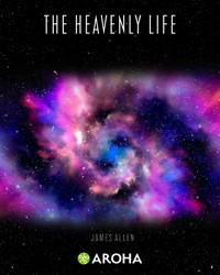 The Heavenly Life - James Allen - ebook