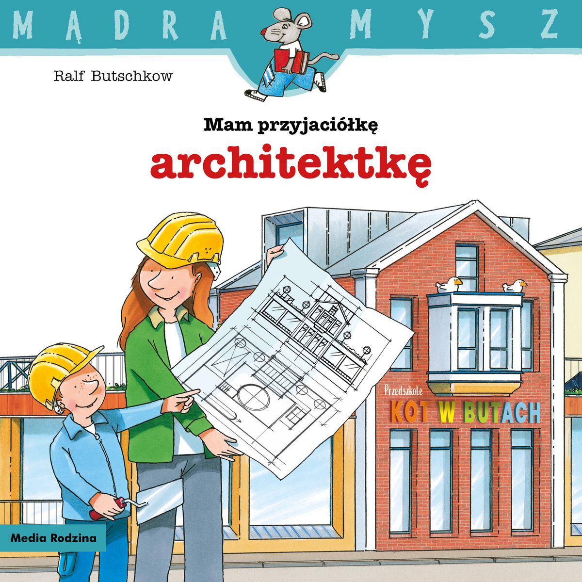 Mądra mysz. Mam przyjaciółkę architektkę - Ralf Butschkow - książka