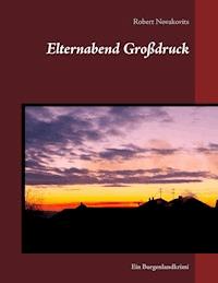 Elternabend Großdruck - Robert Novakovits - ebook