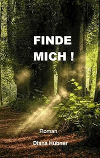 Finde mich! - Diana Hübner - ebook
