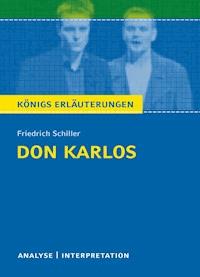 Don Karlos von Friedrich Schiller. Königs Erläuterungen. - Rüdiger Bernhardt - ebook
