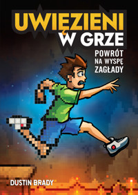 Uwięzieni w grze. Powrót na Wyspę Zagłady - Dustin Brady - ebook + książka
