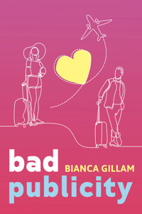 Bad Publicity - Bianca Gillam - ebook