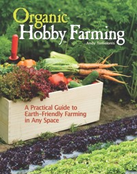 Organic Hobby Farming - Andy Tomolonis - ebook