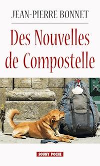 Des Nouvelles de Compostelle - Jean-Pierre Bonnet - ebook