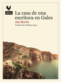 La casa de una escritora en Gales - Jan Morris - ebook