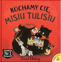 Kochamy cię, Misiu Tulisiu - David Melling - książka