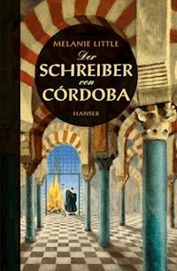 Der Schreiber von Córdoba - Melanie Little - ebook