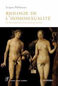 Biologie de l'homosexualité - Jacques Balthazart - ebook