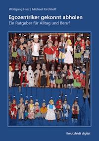 Egozentriker gekonnt abholen - Wolfgang Hinz - ebook