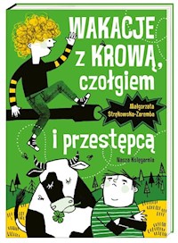Wakacje z krową czołgiem i przestępcą - Małgorzata Strękowska-Zaremba - książka