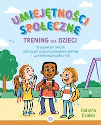 Umiejętności społeczne Trening dla dzieci - Daniels Natasha - książka