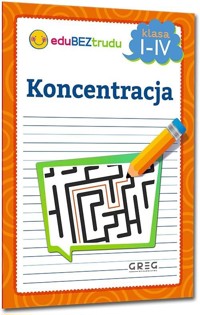 Koncentracja - klasy 1-4 - Julia Lewicka - książka