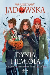 Dynia i jemioła - Aneta Jadowska - książka