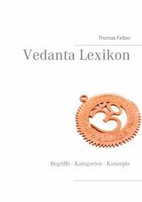 Vedanta Lexikon - Thomas Felber - ebook