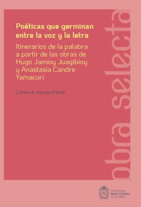 Poéticas que germinan entre la voz y la letra - Camilo Alejandro Vargas Pardo - ebook