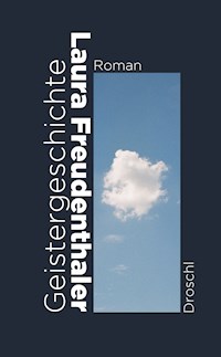 Geistergeschichte - Freudenthaler Laura - ebook