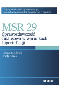 MSR 29 Sprawozdawczość finansowa w warunkach hiperinflacji - Sojak Sławomir, Kozak Piotr - książka