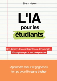 L'IA pour les étudiants - Evann Hislers - ebook