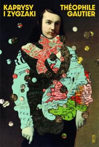 Kaprysy i zygzaki - Gautier Théophile - ebook + książka