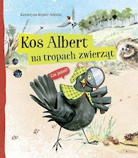Kos Albert na tropach zwierząt - Katarzyna Kopiec-Sekieta - książka