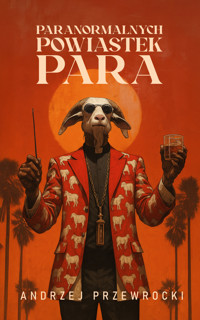 Paranormalnych Powiastek Para - Andrzej Przewrocki - ebook
