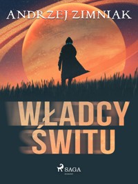 Władcy świtu - Andrzej Zimniak - ebook + audiobook + książka