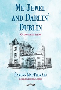 Me Jewel and Darlin' Dublin - Éamonn MacThomáis - ebook