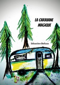 La Caravane Magique - Sébastien Belluso - ebook