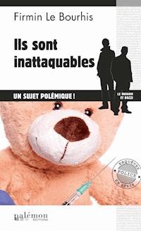 Ils sont inattaquables - Firmin Le Bourhis - ebook