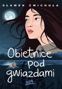Obietnice pod gwiazdami - Sławek Ćwichuła - ebook + książka