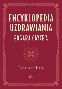 Encyklopedia uzdrawiania Edgara Cayce`a - Reba Ann-Karp - książka