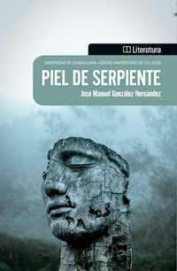 Piel de serpiente - José Manuel González Hernández - ebook