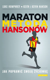 Maraton metodą Hansonów - Humphrey Luke, Hanson Keith, Hanson Kevin - książka