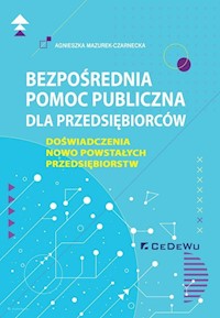 Bezpośrednia pomoc publiczna dla przedsiębiorców - Mazurek-Czarnecka Agnieszka - książka