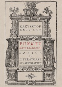 Punkty krystalizacji - Krzysztof Koehler - książka