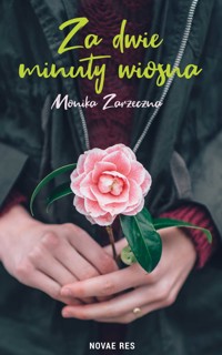 Za dwie minuty wiosna - Monika Zarzeczna - ebook + audiobook + książka
