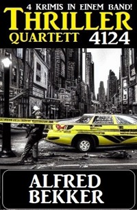 Thriller Quartett 4124 - Alfred Bekker - ebook