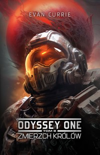 Odyssey One. Tom 8. Zmierzch Królów - Currie Evan - ebook
