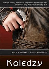Koledzy - Johnny Walker, Mark Mossberg - ebook