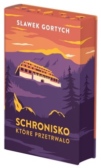 Schronisko, które przetrwało. - Gortych Sławek - książka