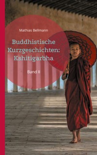 Buddhistische Kurzgeschichten: Kshitigarbha - Mathias Bellmann - ebook