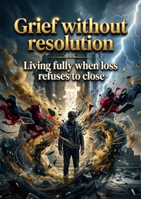 Grief without resolution - Dahlia Ives - ebook