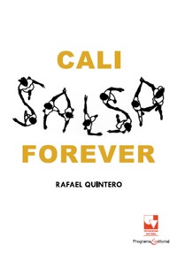 Cali Salsa Forever - Rafael Quintero - ebook