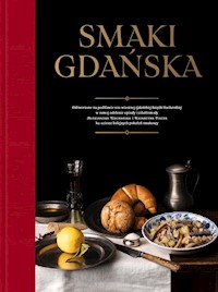 Smaki Gdańska - Kucharska Aleksandra, Fiszer Katarzyna - książka