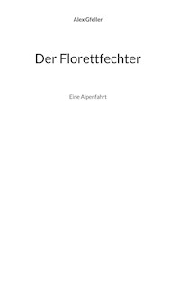 Der Florettfechter - Alex Gfeller - ebook
