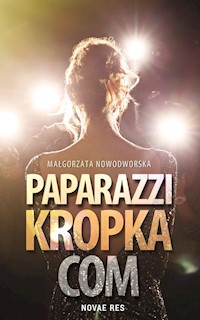 Paparazzi kropka com - Nowodworska Małgorzata - ebook + audiobook + książka