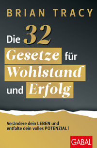 Die 32 Gesetze für Wohlstand und Erfolg - Brian Tracy - ebook