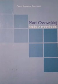 Marii Ossowskiej nauka o moralności - Paweł Stanisław Czarnecki - ebook