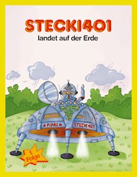Stecki401 landet auf der Erde - Hassan Refay - ebook